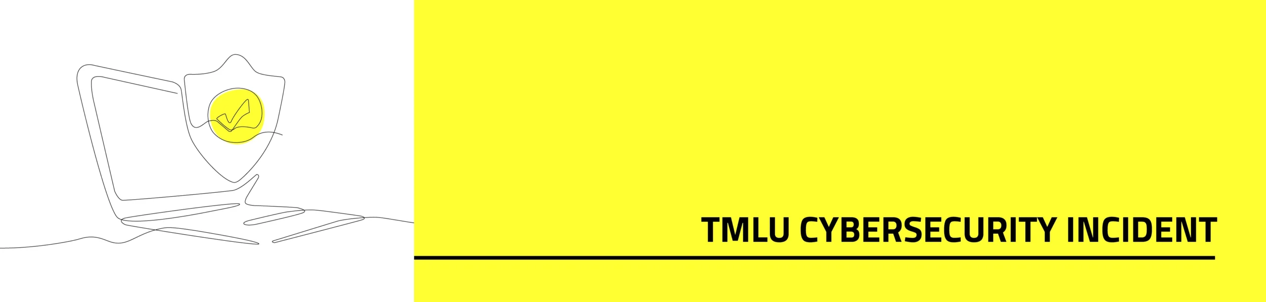 TMLU cybersecurity incident